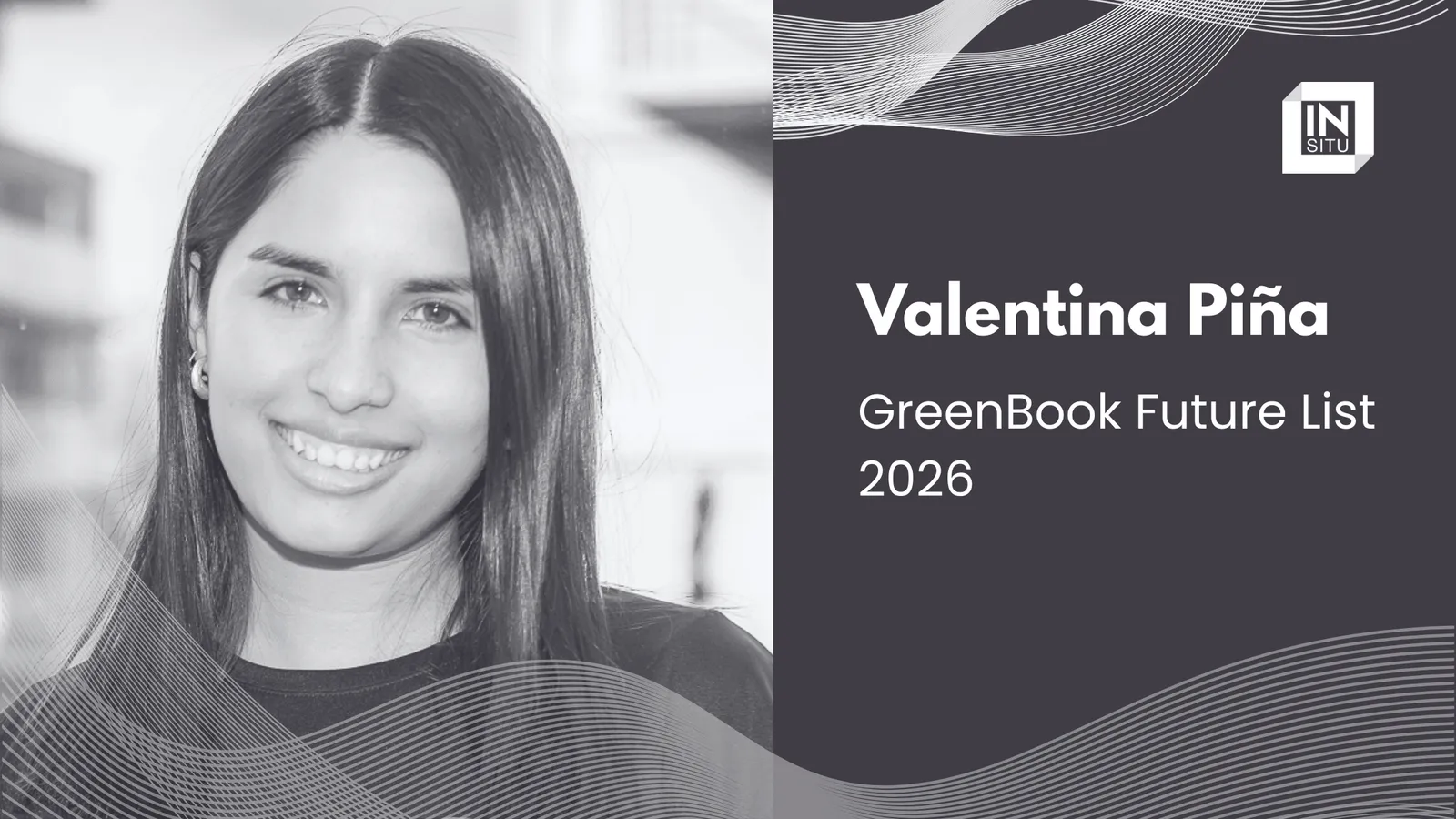 Valentina Piña en la GreenBook Future List 2026: una mirada que proyecta el futuro de la investigación — imagen principal del artículo de Insitu Partners